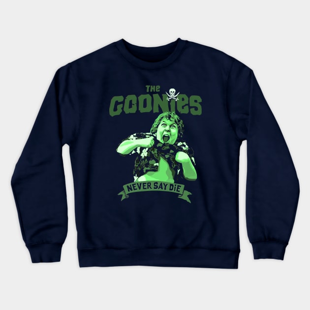 Chunk perform Truffle Shuffle and we all already know that The Goonies Never Say Die Crewneck Sweatshirt by DaveLeonardo